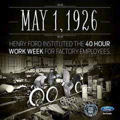 http://www.fordeurope.net/wp-content/gallery/1863-2013-henry-ford/henry-ford-instituted-the-40-hour-work-week-for-factory-employees.jpg